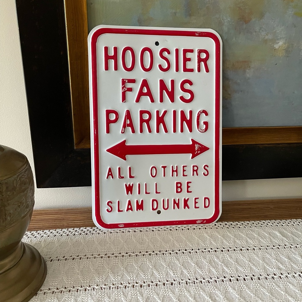 Hoosier Fans Parking Sign Let’s go!